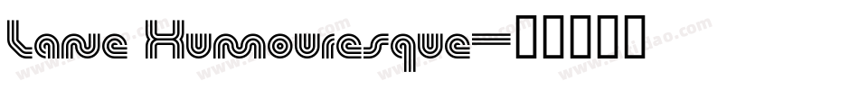 Lane Humouresque字体转换